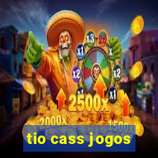 tio cass jogos